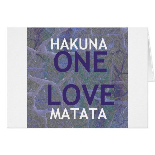 ONE LOVE HAKUNA MATATA: Unity & Positive Slogan Gr (Front Horizontal)