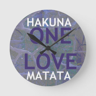 ONE LOVE HAKUNA MATATA: Unity & Positive Slogan Gr Round Clock