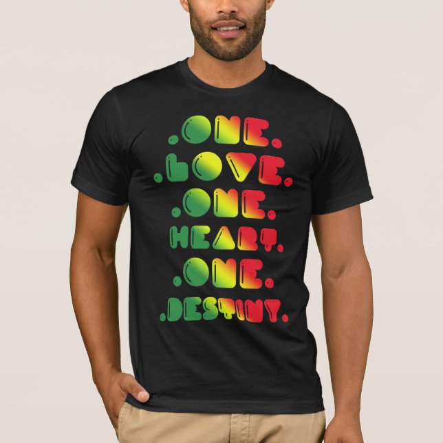ONE LOVE, ONE HEART, ONE DESTINY. T-Shirt (Front)