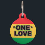 One Love Pet ID Tag<br><div class="desc">Let's - get - togeeether and feeeel aaaalright! Come on, folks You don't need to live knee-deep in the Rastafarian lifestyle to enjoy this vibrant dog tag, although it wouldn't hurt. Plain and simple, Love is all we really need, so let your puppy dog strut his reggae swag with the...</div>