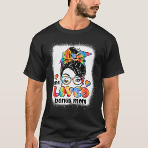 One Loved Bonus Mom Tie Dye Messy Bun Mother's Day T-Shirt