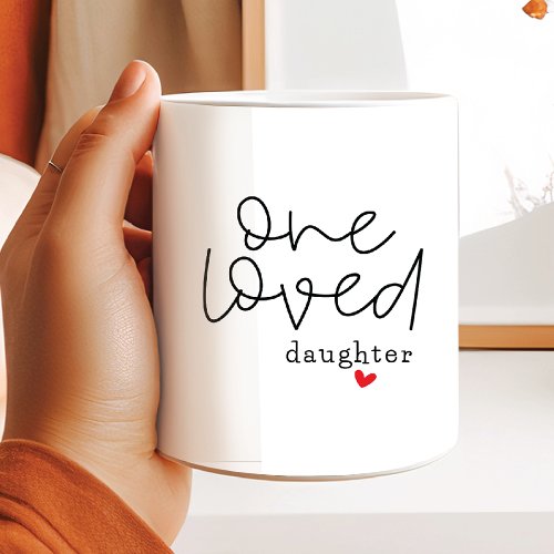 One Loved Daughter Coffee Mug