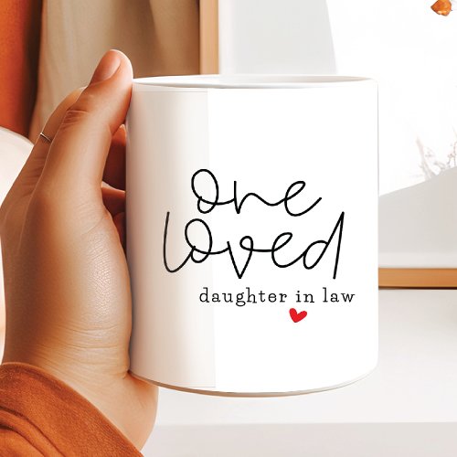 One Loved Daughter In Law Coffee Mug