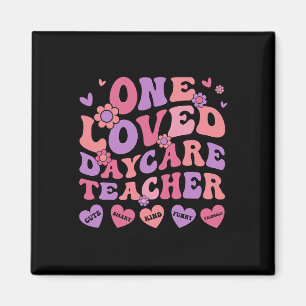 One Loved Daycare Teacher Valentine’s Day Childcar Magnet