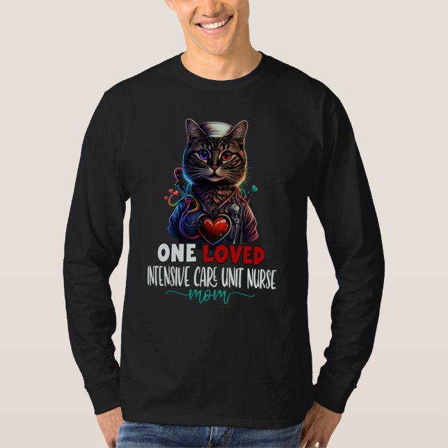 One Loved ICU Nurse Mom Cat Cute Mother's Day ICU  T-Shirt (Front)