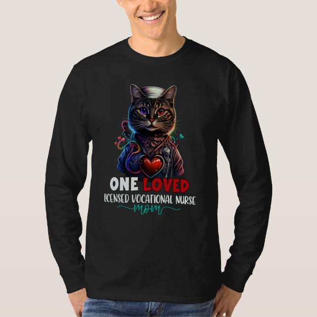 One Loved Licensed Vocational Nurse LVN Mom Cat Mo T-Shirt (Front)