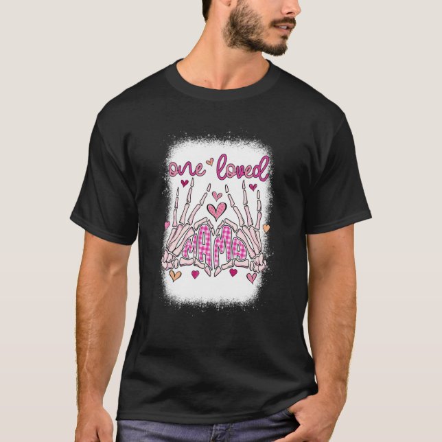 One Loved Mama Skeleton Heart Bleached Valentine T-Shirt (Front)