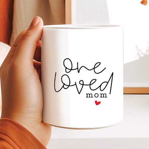 One Loved Mom Coffee Mug