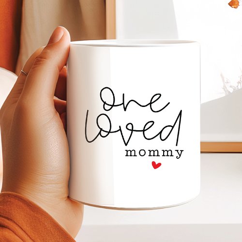 One Loved Mommy Coffee Mug