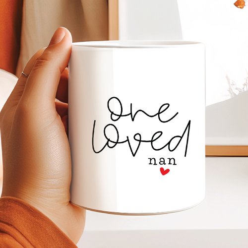 One Loved Nan Coffee Mug