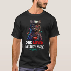 One Loved Oncology Nurse Mom Cat Cute Colorful Mot T-Shirt