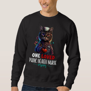 One Loved Public Health Nurse Mom Cat Colorful Mot Sweatshirt