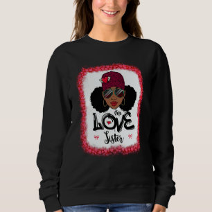 One Loved Sister Black Mom African American Women Sweatshirt