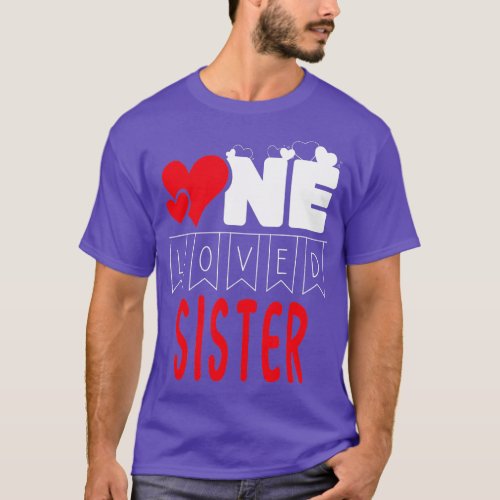 One Loved Sister Sibling Valentines Day  Art  T_Shirt