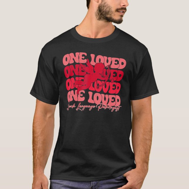 One Loved Speech Language Pathologist Cupid Valent T-Shirt (Front)