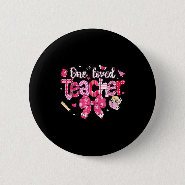 One Loved Teacher Coquette Bow Pencil Valentine Gi Button (Front)