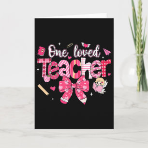 One Loved Teacher Coquette Bow Pencil Valentine Gi Card