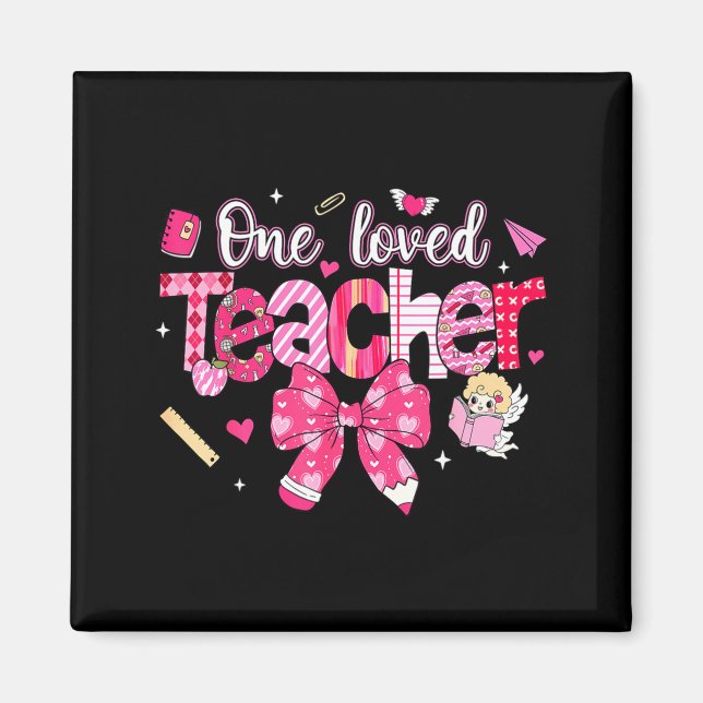 One Loved Teacher Coquette Bow Pencil Valentine Gi Magnet (Front)