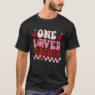 One Loved Teacher Groovy Retro Happy Valentines Da T-Shirt