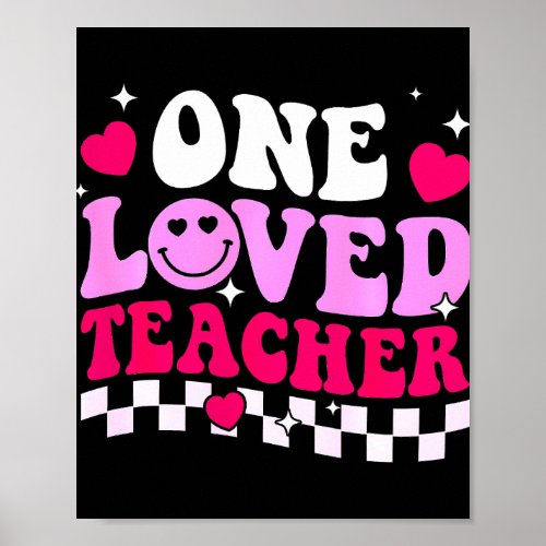 One Loved Teacher Groovy Retro Happy Valentines Poster