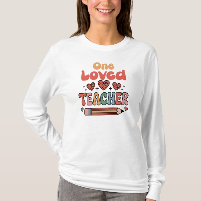 One Loved Teacher Valentines Day T-Shirt (Front)