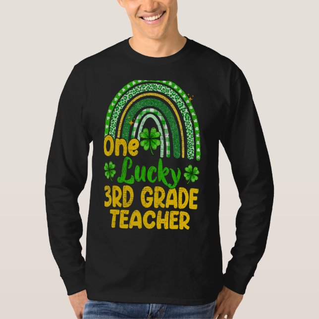 One Lucky 3rd Grade Teacher Rainbow Shamrock St Pa T-Shirt (Front)