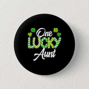 One Lucky Aunt Shamrock Irish Aunt St Patrick's Da Button