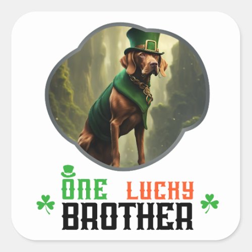 One Lucky Brother _ Luck and Leprechauns Square Sticker