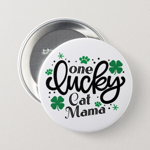 ONE LUCKY CAT MAMA Paw Print Clover Button