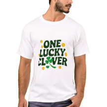 One Lucky Clover St. Patrick's Day T-Shirt
