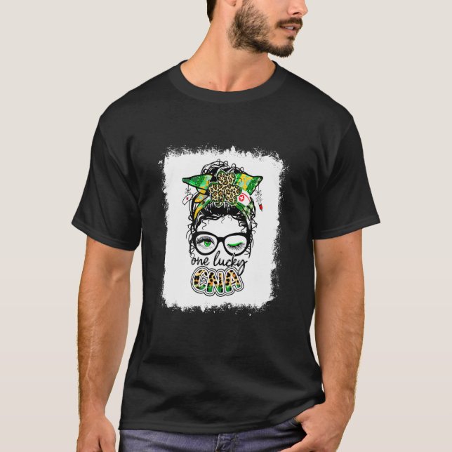 One Lucky Cna One Lucky Nurse Messy Bun Shamrock S T-Shirt (Front)