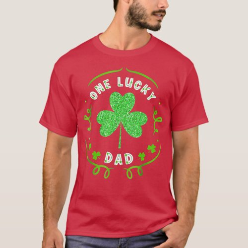 One Lucky Dad Funny Father Irish Clovers St Patric T_Shirt