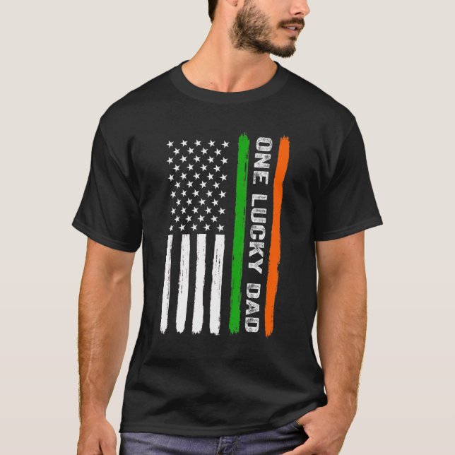 One Lucky Dad Irish American Flag Ireland St Patri T-Shirt (Front)