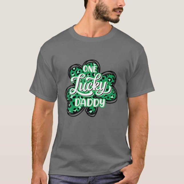 One Lucky Daddy Leopard Shamrock St Patricks Day F T-Shirt (Front)