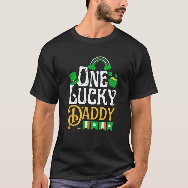 One Lucky Daddy St Patricks Day Irish Shamrock T-Shirt (Front)