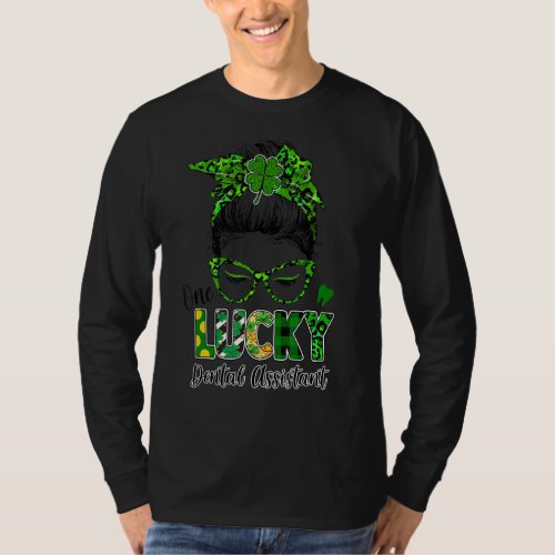 One Lucky Dental Assistant Messy Bun St Patrick S  T_Shirt
