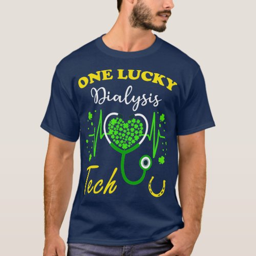 One Lucky Dialysis Tech St Patricks Day T_Shirt