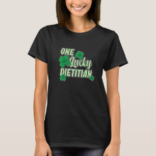 One Lucky Dietitian Nutritionist Dietary Diet T-Shirt