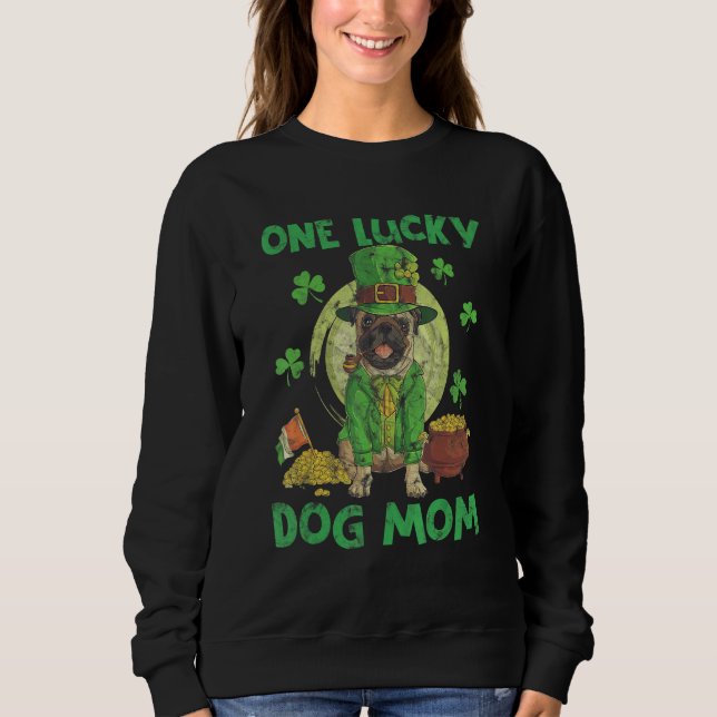 One Lucky Dog Mom Coins Green Clovers Sweatshirt (Front)