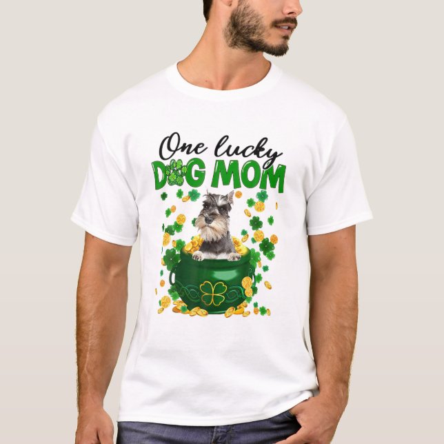 One Lucky Dog Mom Funny Schnauzer Mom St Patricks T-Shirt (Front)
