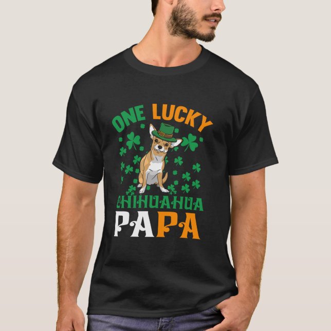 One Lucky Dog Papa Red Chihuahua Dad St Patricks D T-Shirt (Front)