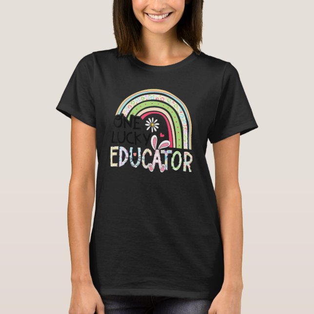 One Lucky Educator Happy Easter Teacher Bunny Rain T-Shirt (Front)