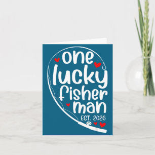 One Lucky Fisher Man 2026 Heart Valentine Matching Card