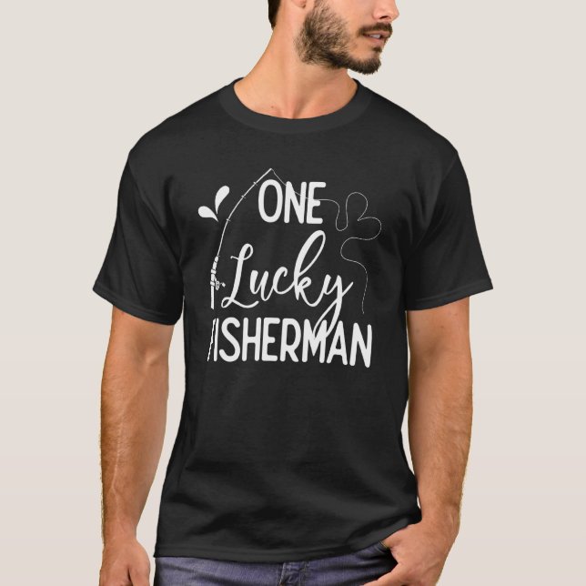 One Lucky Fisherman Couple Fishing Fishers Matchin T-Shirt (Front)