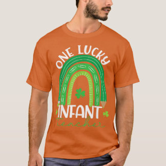 One Lucky Infant Teacher Rainbow St Patrick's Day  T-Shirt