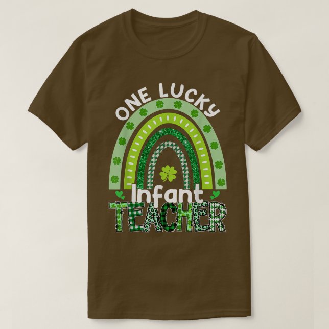 One Lucky Infant Teacher St Patrick's Day Teacher  T-Shirt (Design Front)