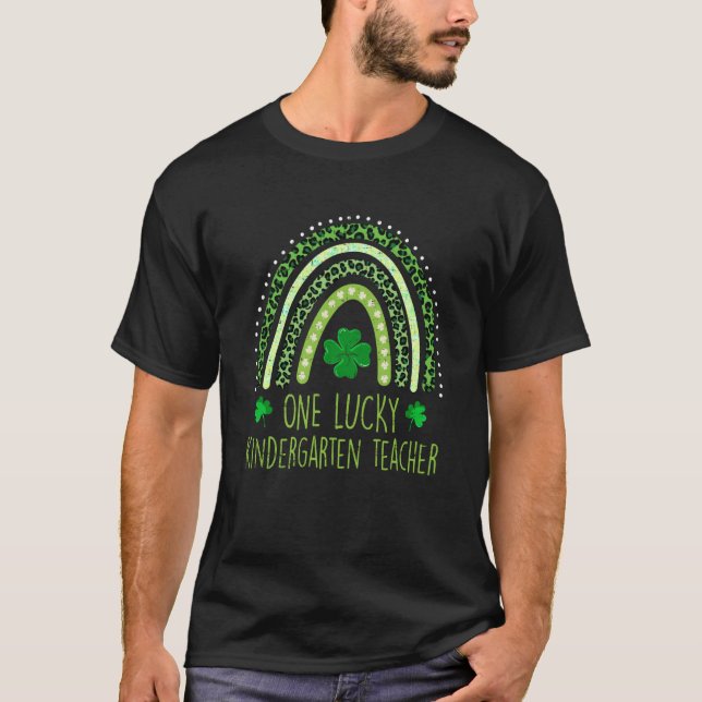 One Lucky Kindergarten Teacher St Patricks Day Rai T-Shirt (Front)