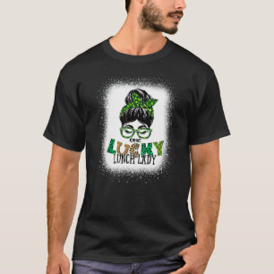 One Lucky Lunch Lady Bleached Messy Bun St Patrick T-Shirt
