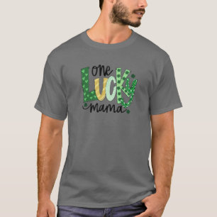 One Lucky Mama Funny Irish Mama Shamrocks St Patri T-Shirt