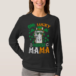 One Lucky Mama Horse Funny Riding Mom St Patricks  T-Shirt